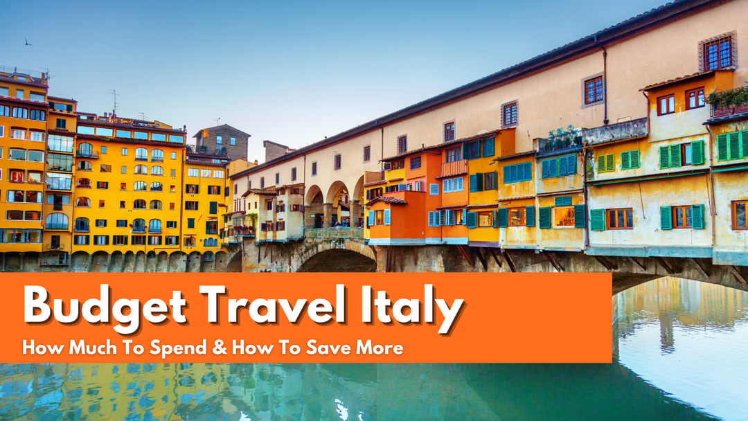 (FREE ITALY ITINERARY TEMPLATE) How To Travel in Italy On A Budget Without Headaches